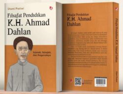 Filsafat Pendidikan K.H. Ahmad Dahlan: Sejarah, Falsafah dan Pengaruhnya