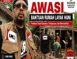Cegah Penyalah Gunakan,LIRA Magetan Awasi Bantuan Bedah Rumah Program Rumah Layak Huni Warga Miskin