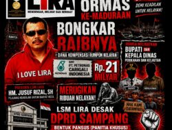 LSM LIRA Ajak Ormas Ke-Maduraan Bongkar Raibnya Dana Konpensasi Nelayan Rp.21 Milyar Diduga Libatkan Bupati Sampang