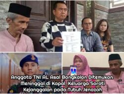 Anggota TNI AL Asal Bangkalan Ditemukan Meninggal di Kapal, Keluarga Soroti Kejanggalan pada Jenazah