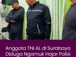 TNI AL Mengamuk di Surabaya, Kanit Samapta Polsek Tegalsari Dihajar Hingga Pingsan