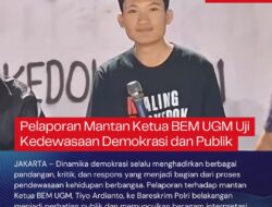 ‎Pelaporan Mantan Ketua BEM UGM Uji Kedewasaan Demokrasi dan Publik Nasional
