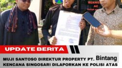 Muji santoso Direktur PT Bintang Kencana  Singosari Dilaporkan Ke Polisi atas Dugaan Penipuan dan Penggelapan Jual Beli Kavling 