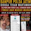 Gegara Berita Mencuat, Wartawan Arnort Diduga Mendapat Tekanan Banpur Polda Jatim. Lewat Telepon dan Video Call 